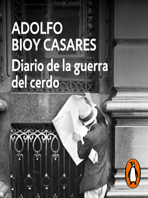Title details for Diario de la guerra del cerdo by Adolfo Bioy Casares - Available